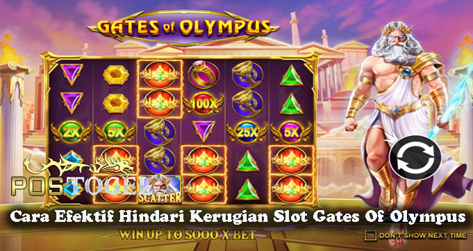 Cara Efektif Hindari Kerugian Slot Gates Of Olympus